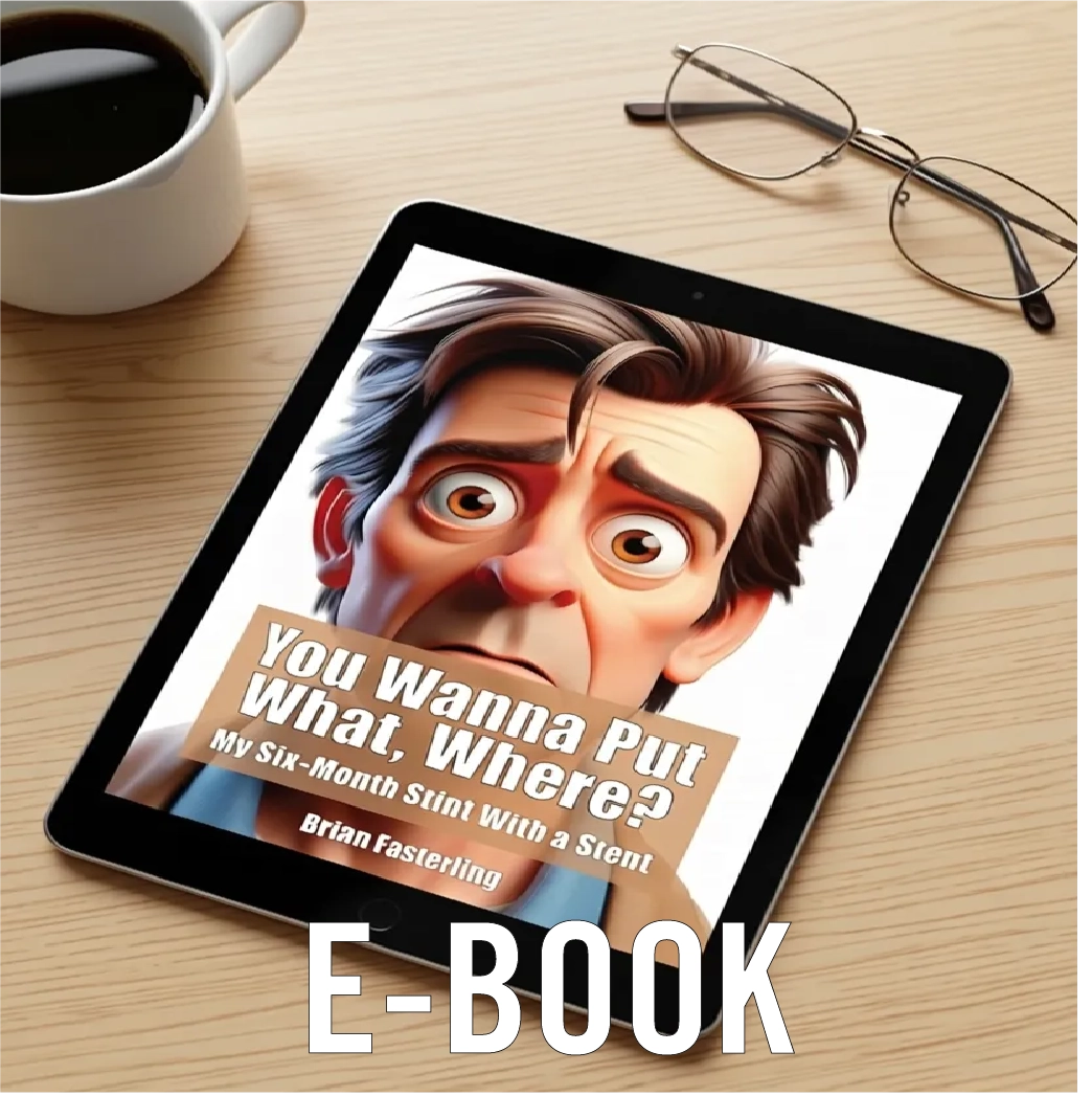 Funny Medical Memoir E-book - You Wanna Put What, Where?