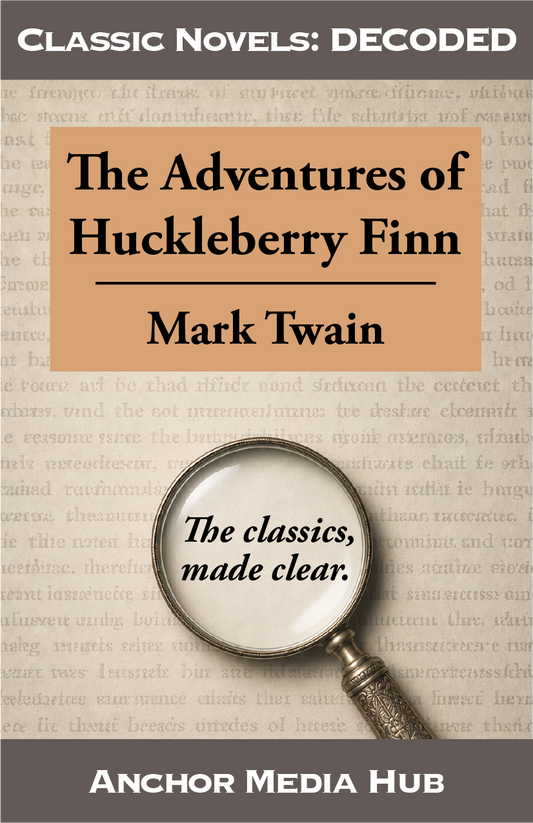 The Adventures of Huckleberry Finn DECODED – Mark Twain