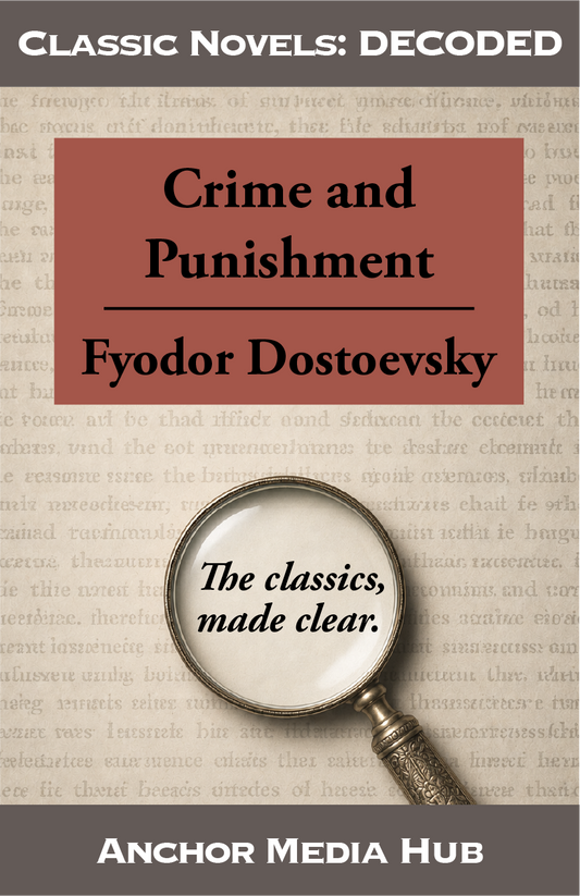 Crime and Punishment DECODED – Fyodor Dostoevsky